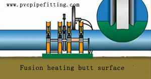 Fusion heating butt surface